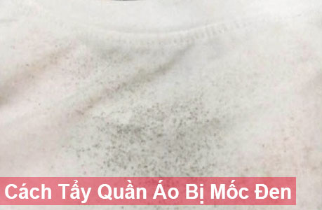 Cách thức tẩy quần áo bị mốc đen cực đơn giản